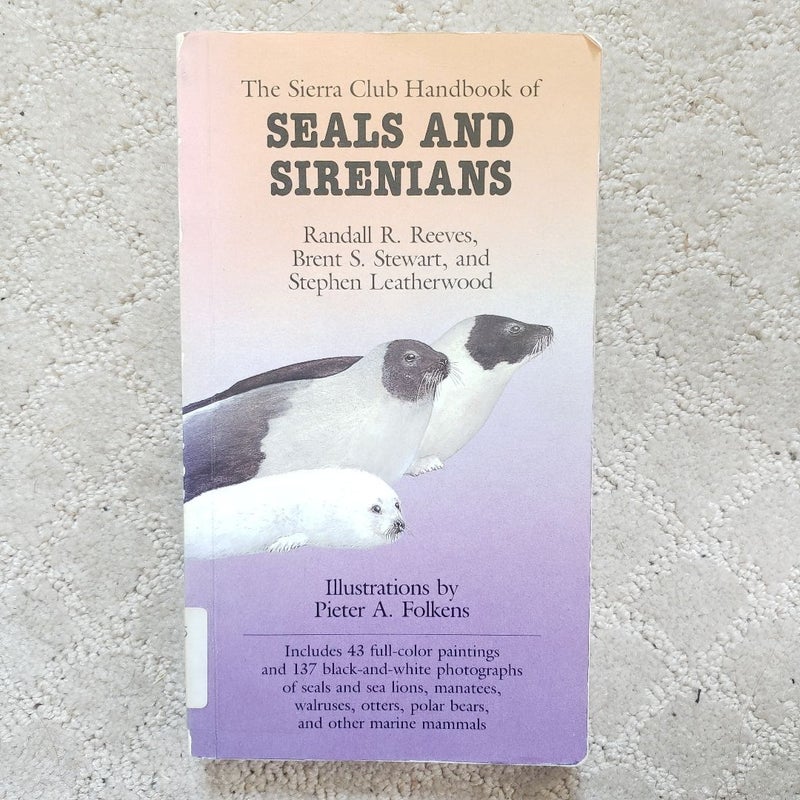 The Sierra Club Handbook of Seals and Sirenians (This Edition, 1992)