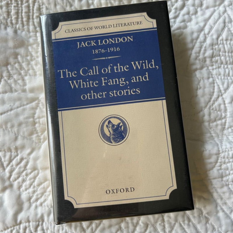 The Call of the Wild, White Fang, and Other Stories