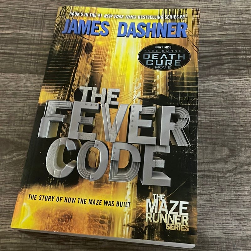 The Fever Code (Maze Runner, Book Five; Prequel)