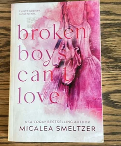 Broken Boys Can't Love - Special Edition