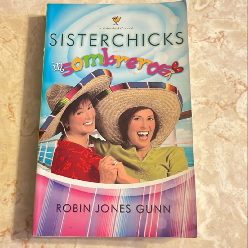 Sisterchicks in Sombreros