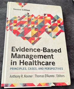 Evidence-Based Management in Healthcare