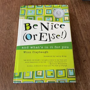 Be Nice (or Else!)
