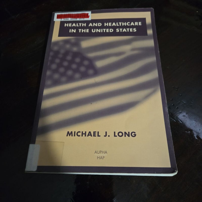 Health and Healthcare in the United States