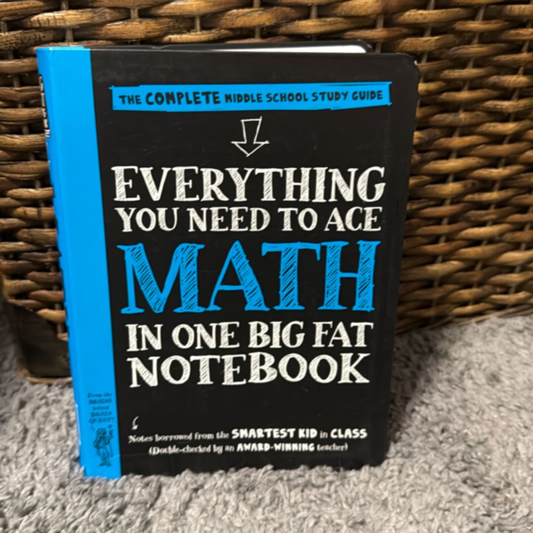 Everything You Need to Ace Math in One Big Fat Notebook