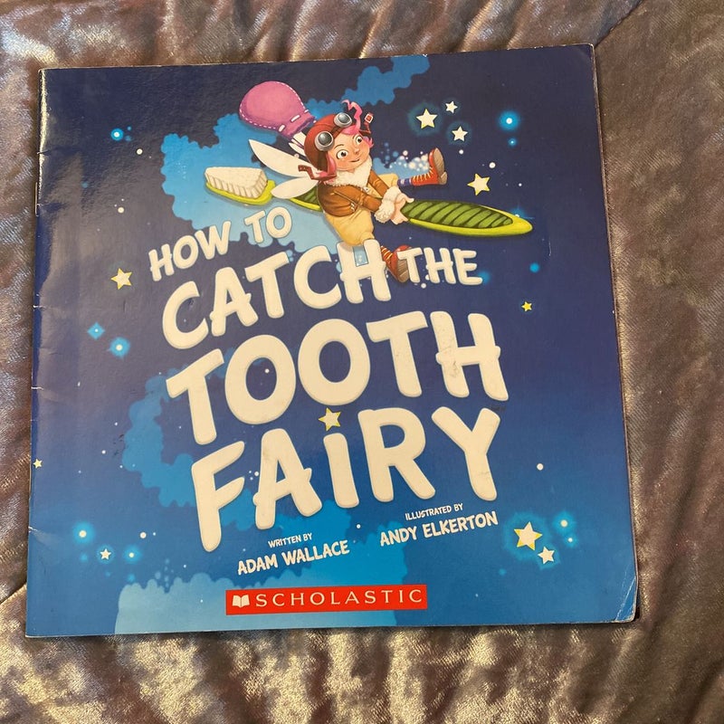 How to catch the tooth fairy