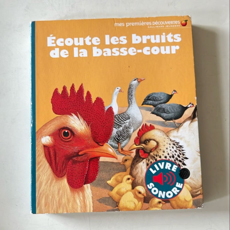 Écoute les bruits de la basse court 