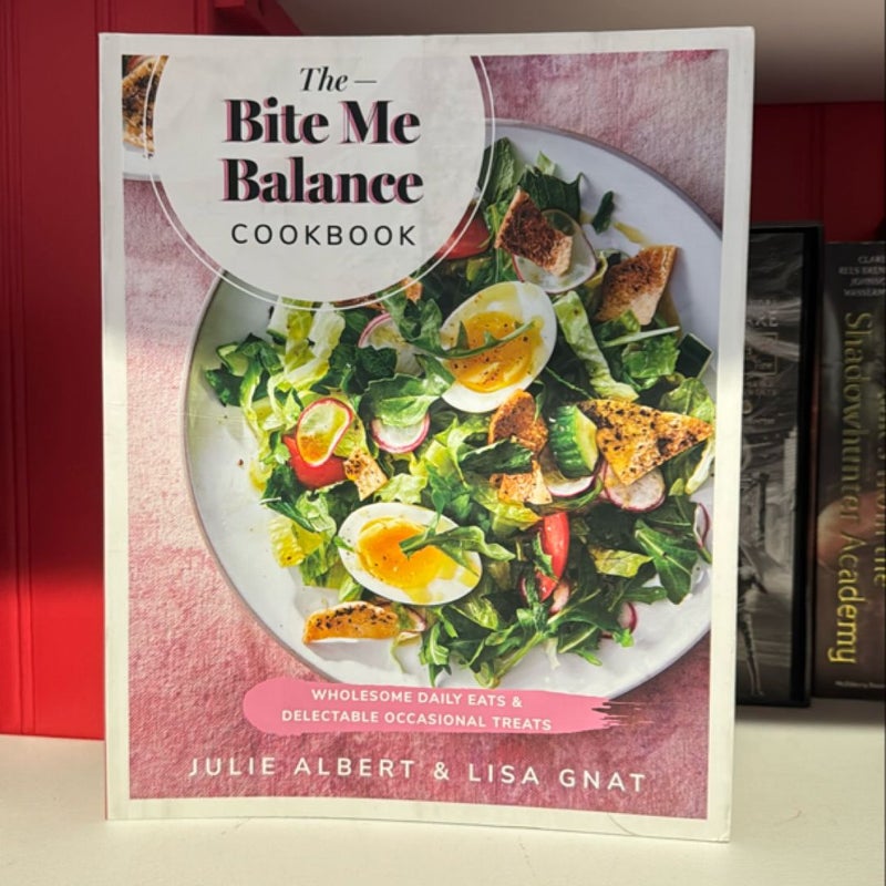 The Bite Me Balance Cookbook