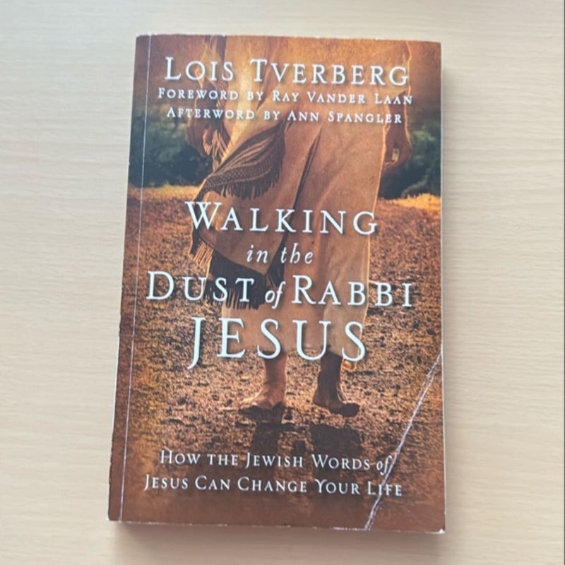 Walking in the Dust of Rabbi Jesus