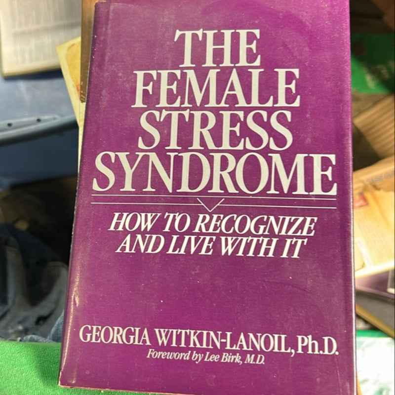 The Female Stress Syndrome