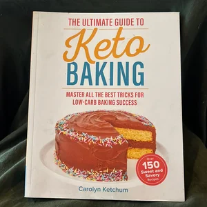 The Ultimate Guide to Keto Baking