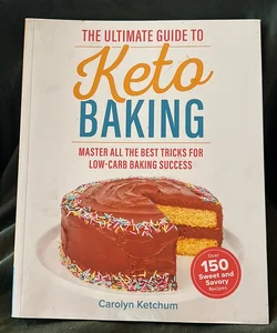The Ultimate Guide to Keto Baking