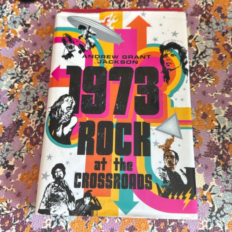 1973: Rock at the Crossroads