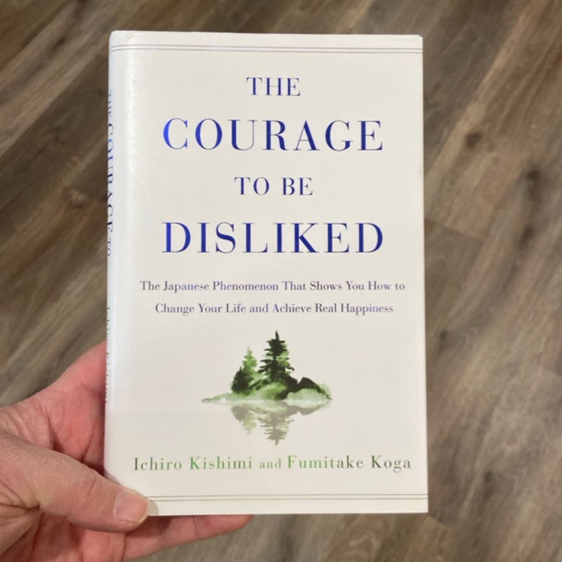 The Courage to Be Disliked