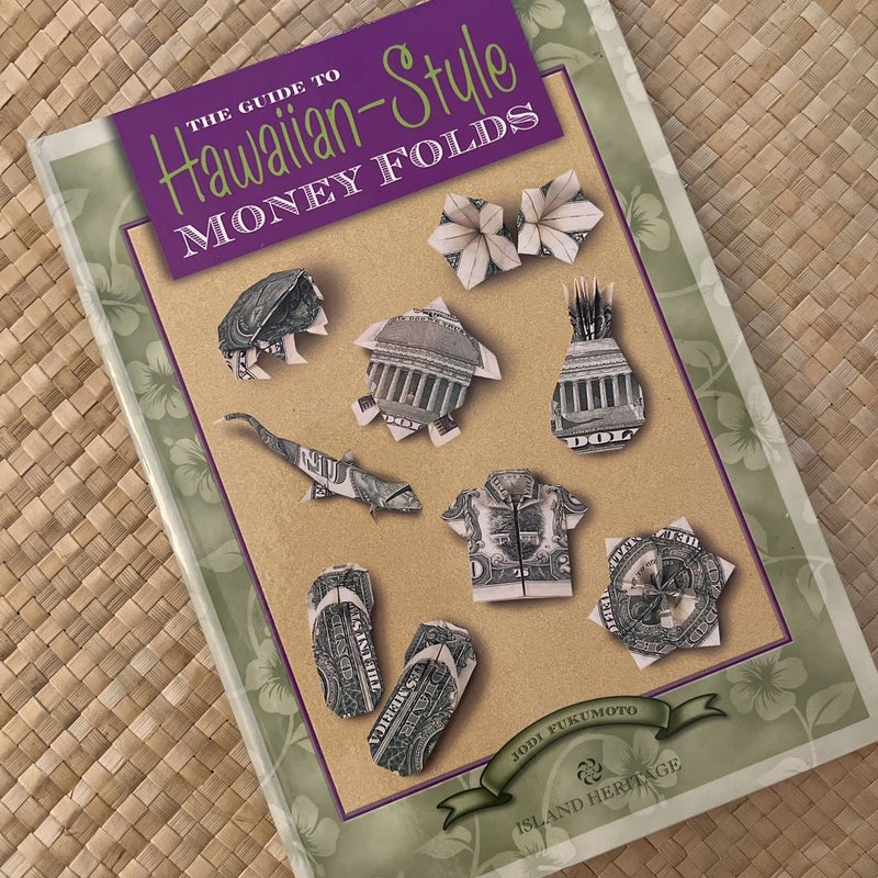 The Guide to Hawaiian-Style Money Folds SIGNED