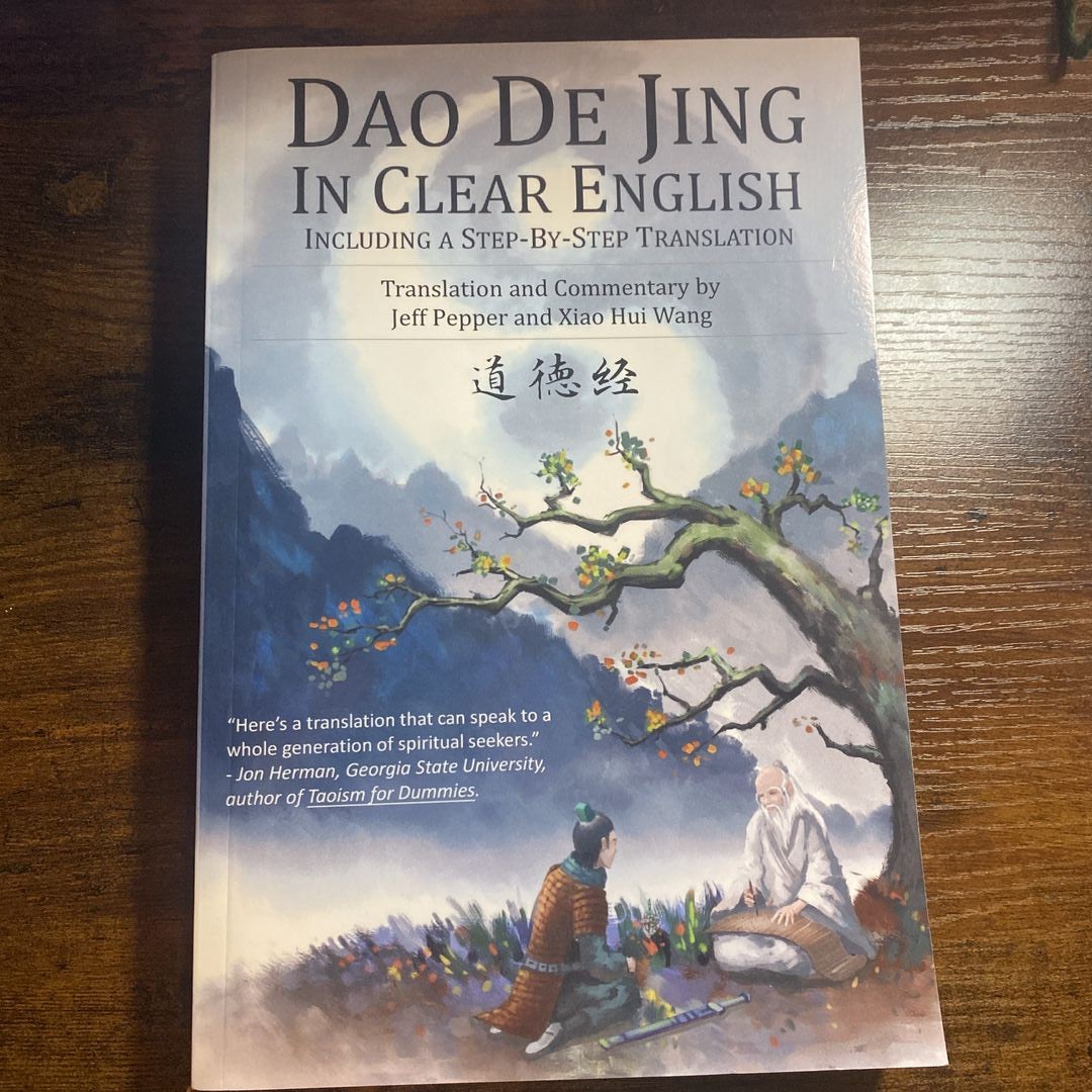 Dao De Jing In Clear English By Jeff Pepper, Xiao Hui Wang