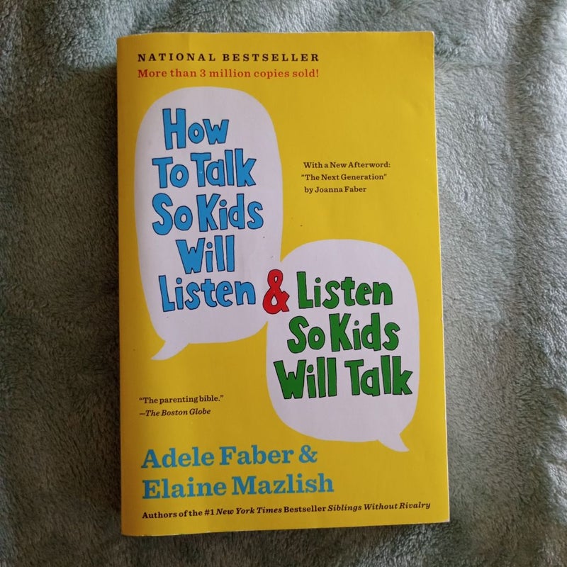 How to Talk So Kids Will Listen and Listen So Kids Will Talk