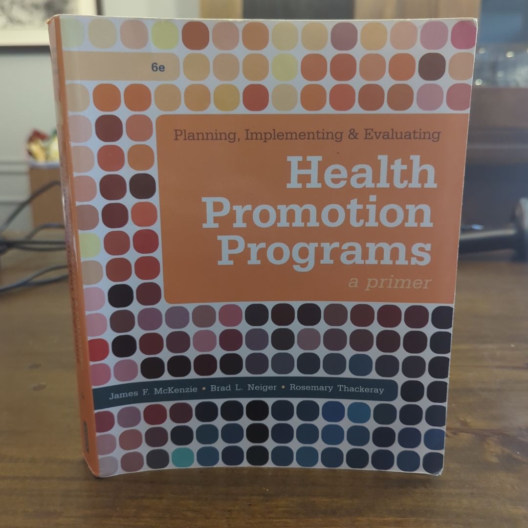 Planning, Implementing, and Evaluating Health Promotion Programs