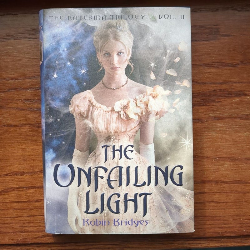 The Katerina Trilogy, Vol. II: the Unfailing Light