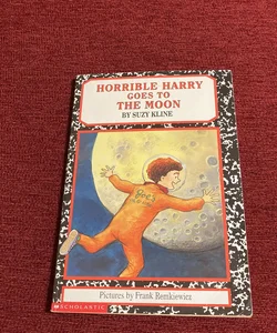 Horrible Harry Goes to the Moon