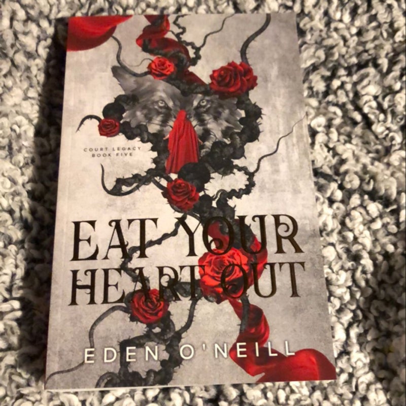 Eat Your Heart Out (Signed)