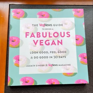 The VegNews Guide to Being a Fabulous Vegan