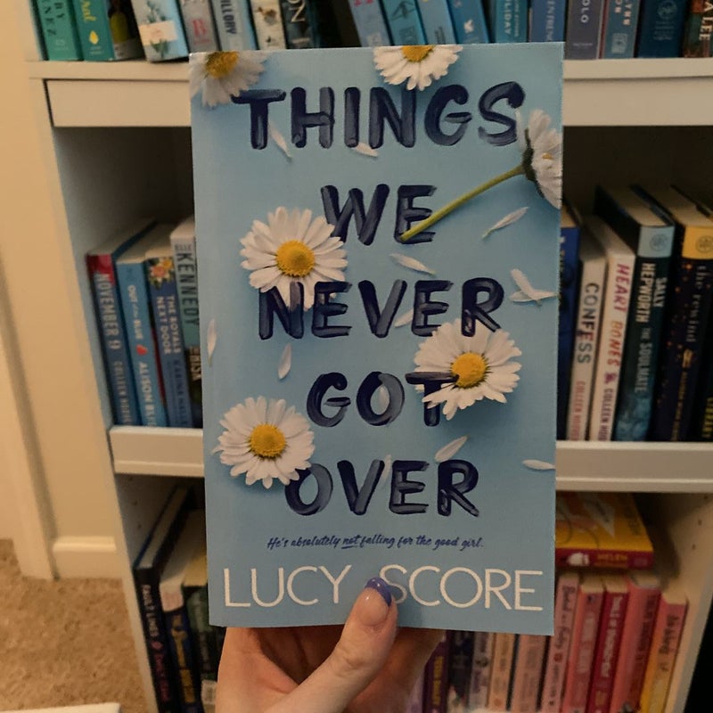 Things We Never Got Over