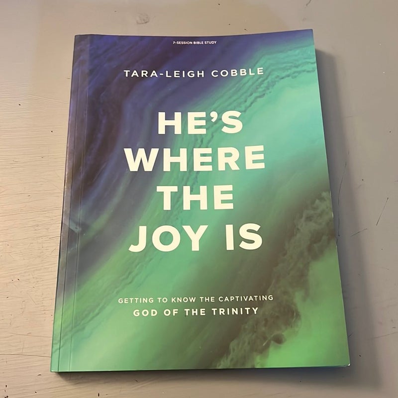 He's Where the Joy Is - Bible Study Book