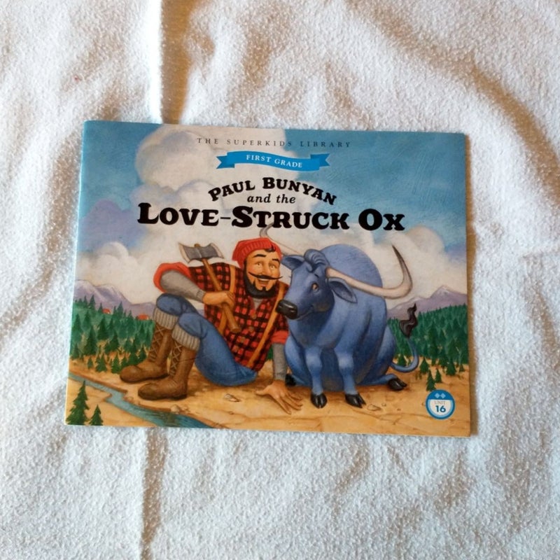 Paul Bunyan and the Love Struck Ox Superkids Reading Program First Grade