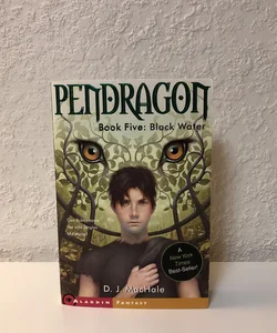 Pendragon Book Five: Black Water