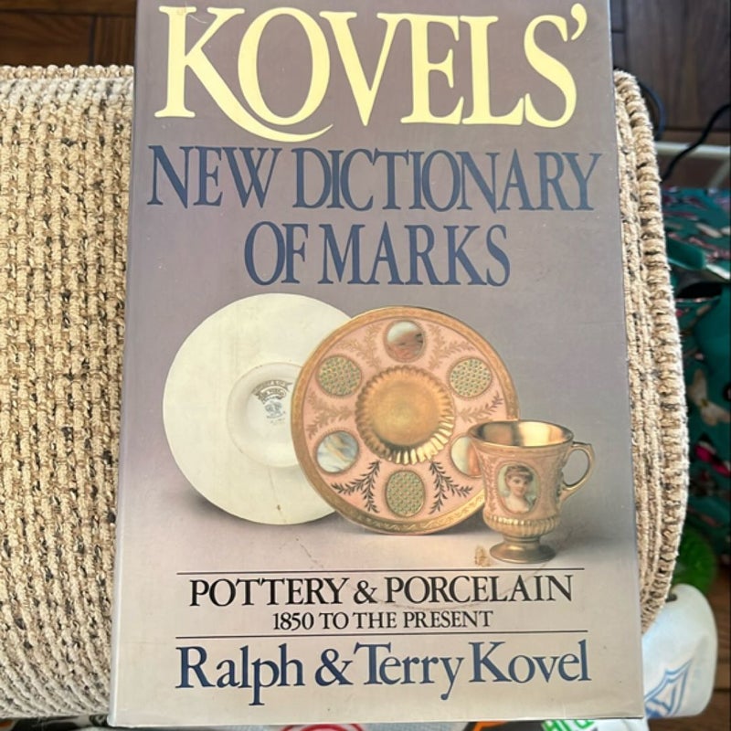 Kovels' New Dictionary of Marks