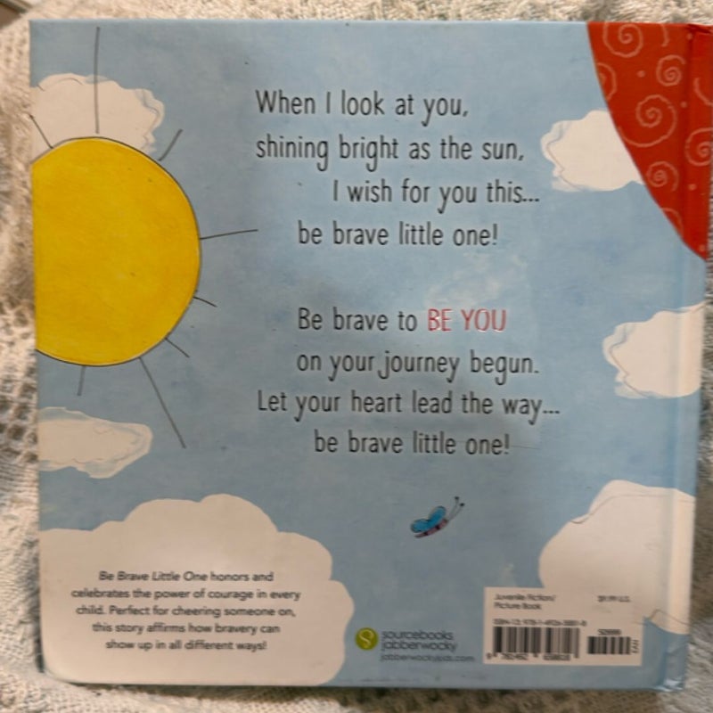 Be Brave Little One
