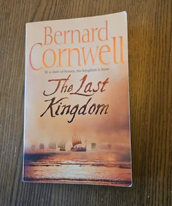 The Last Kingdom (the Last Kingdom Series, Book 1)