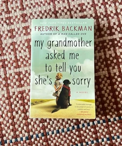 My Grandmother Asked Me to Tell You She's Sorry