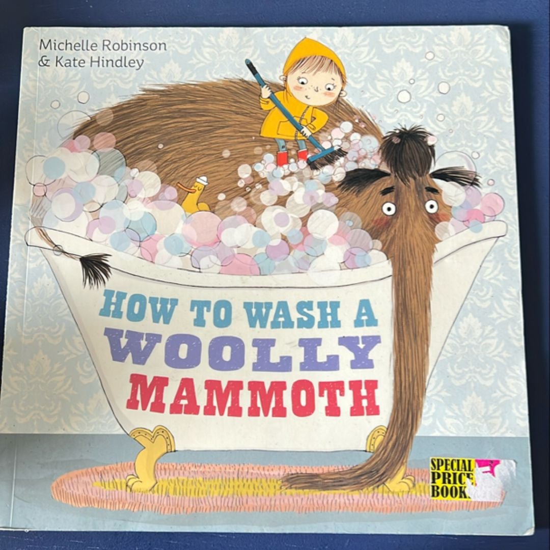 How to wash a woolly mammoth by michelle robinson