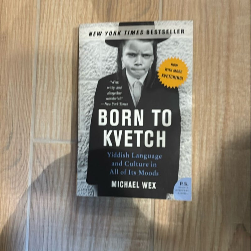 Born to Kvetch