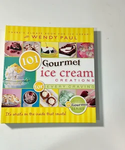 101 Gourmet Ice Cream Creations 