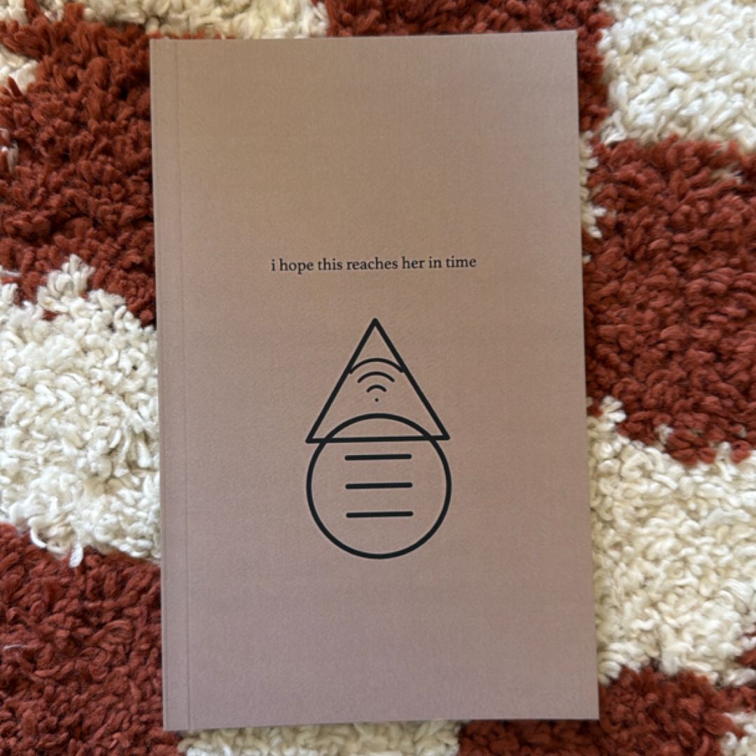 I Hope This Reaches Her in Time