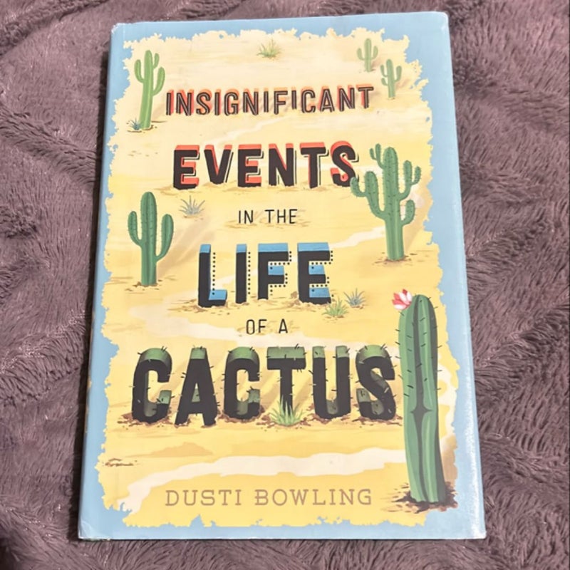 Insignificant Events in the Life of a Cactus