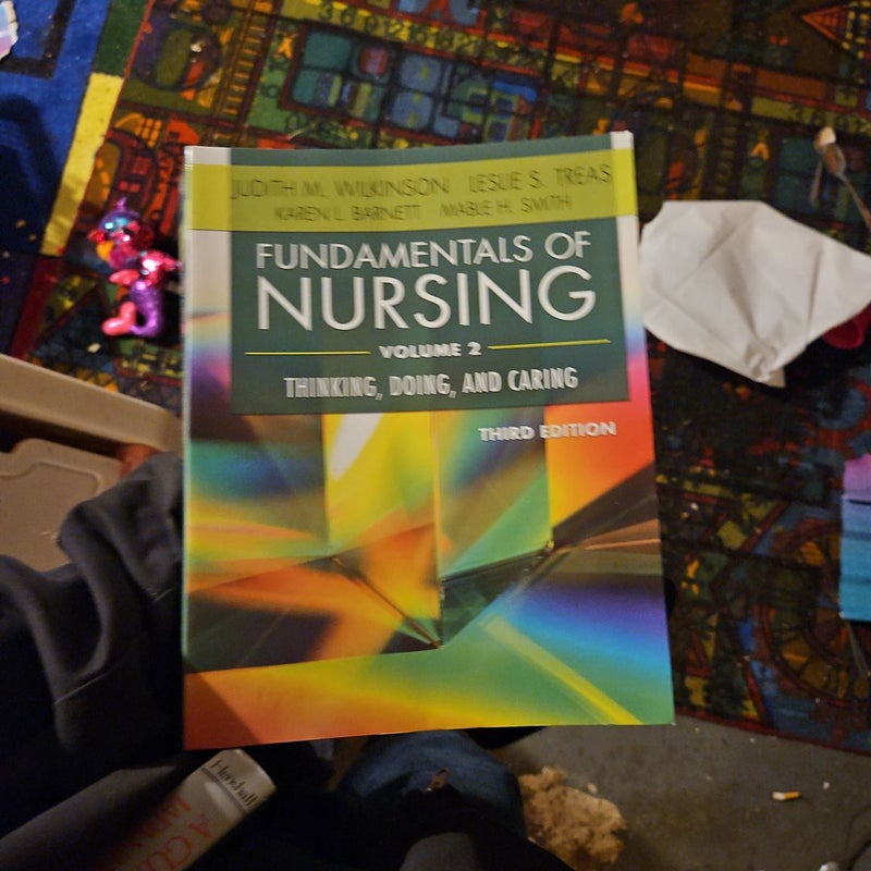 Fundamentals of Nursing, Volume 2