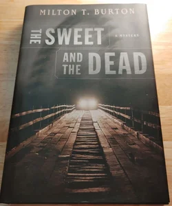 The Sweet and the Dead