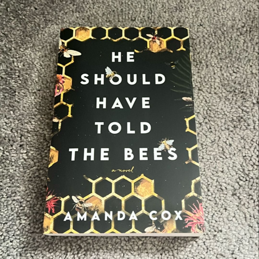 He Should Have Told the Bees