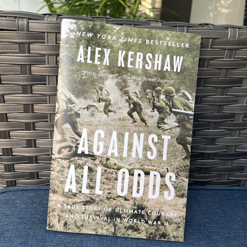Against All Odds: A True Story of Ultimate Courage and Survival in