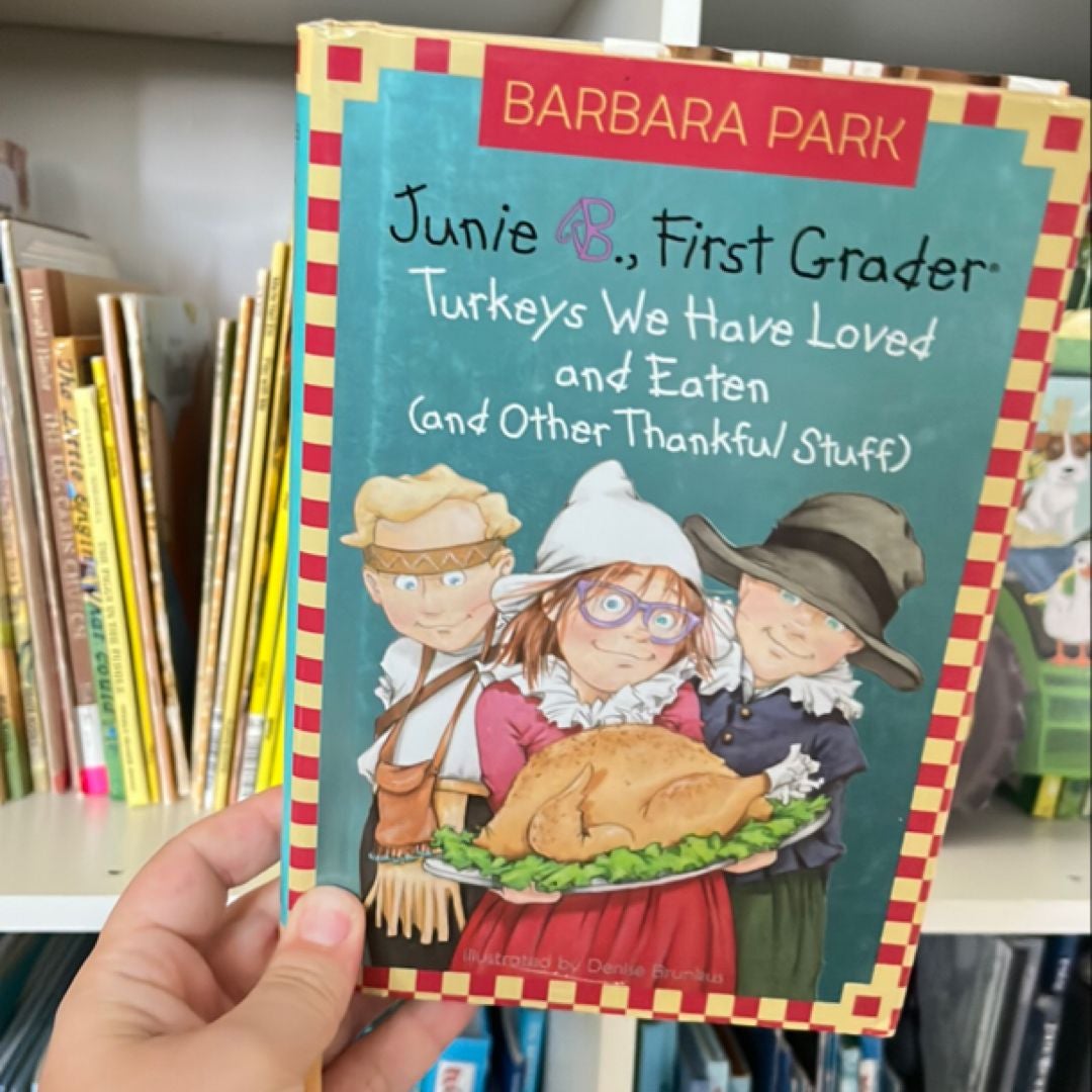 Junie B. Jones #28: Turkeys We Have Loved and Eaten (and Other Thankful Stuff)