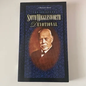 Original S. Wigglesworth Devotional