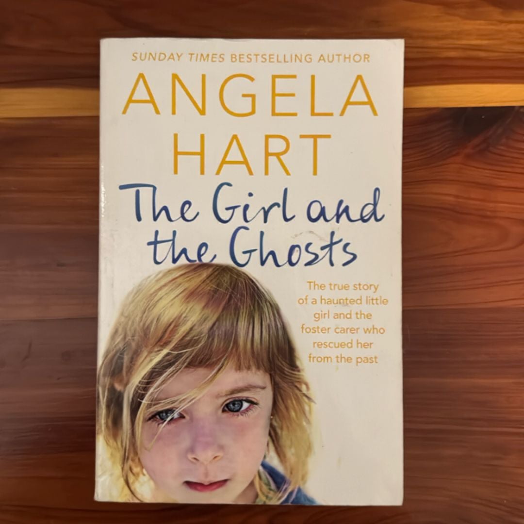 The Girl and the Ghosts: Angela Hart Book 3