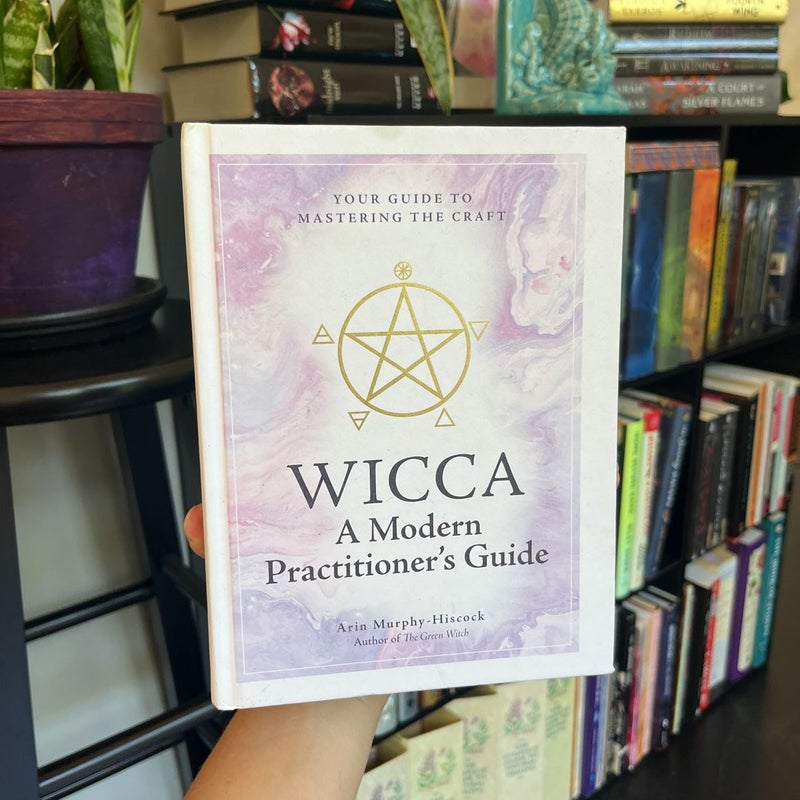 Wicca: a Modern Practitioner's Guide