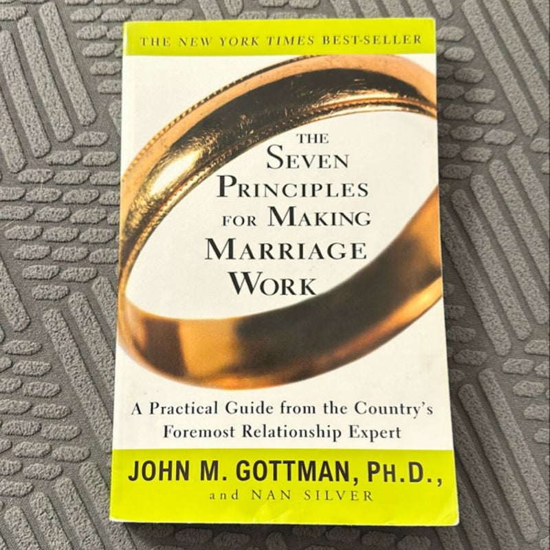 The Seven Principles for Making Marriage Work