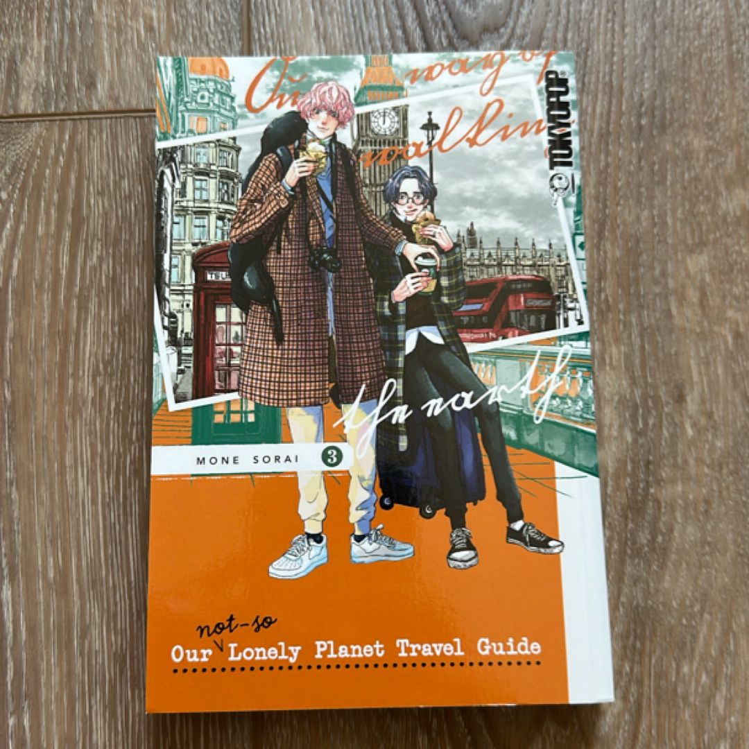 Our Not-So-Lonely Planet Travel Guide, Volume 3