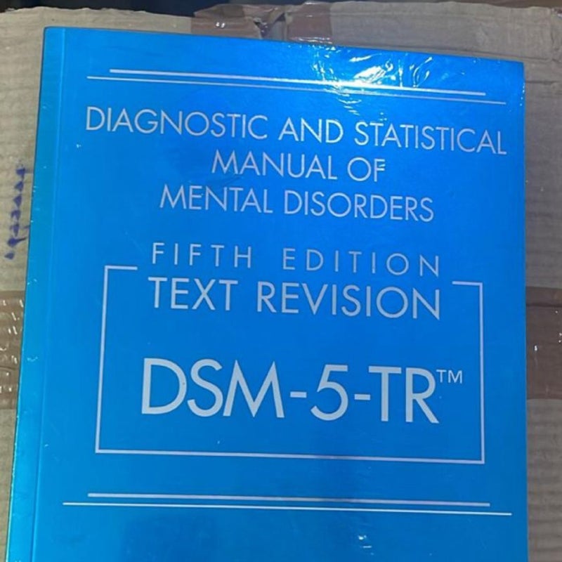 Diagnostic and Statistical Manual of Mental Disorders, Fifth Edition, Text Revision (DSM-5-TR(tm))